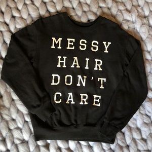 “Messy Hair Don’t Care” Black Crewneck Sweatshirt